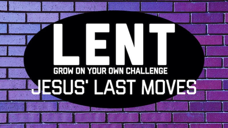 Lent Grow On Your Own Challenge
